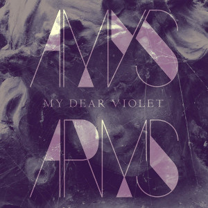 Amy's Arms - My Dear Violet