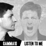 Gamma 10 - Listen To Me