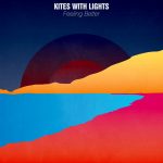 Kites With Lights - Feeling Better