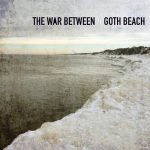 the war between - goth beach