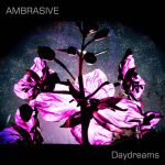 ambrasive-daydreams